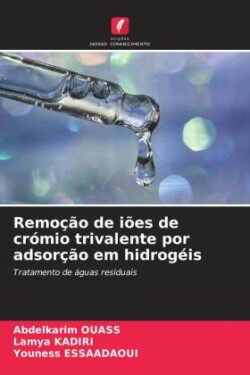 Remoção de iões de crómio trivalente por adsorção em hidrogéis