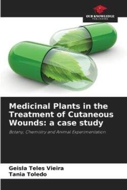 Medicinal Plants in the Treatment of Cutaneous Wounds: a case study