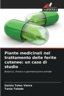 Piante medicinali nel trattamento delle ferite cutanee