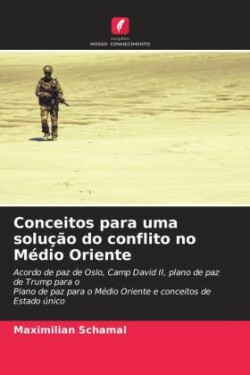 Conceitos para uma solução do conflito no Médio Oriente