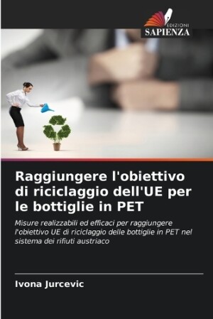 Raggiungere l'obiettivo di riciclaggio dell'UE per le bottiglie in PET