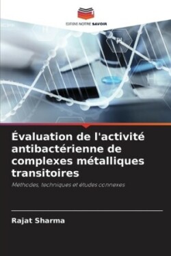 �valuation de l'activit� antibact�rienne de complexes m�talliques transitoires