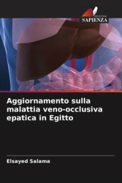 Aggiornamento sulla malattia veno-occlusiva epatica in Egitto