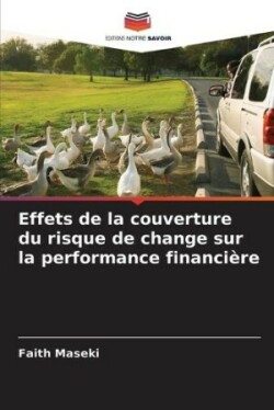 Effets de la couverture du risque de change sur la performance financi�re