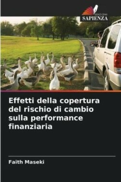 Effetti della copertura del rischio di cambio sulla performance finanziaria