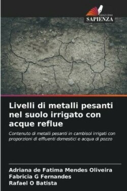 Livelli di metalli pesanti nel suolo irrigato con acque reflue