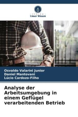 Analyse der Arbeitsumgebung in einem Geflügel verarbeitenden Betrieb