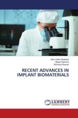 RECENT ADVANCES IN IMPLANT BIOMATERIALS