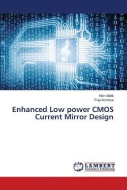 Enhanced Low power CMOS Current Mirror Design