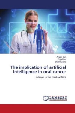 The implication of artificial intelligence in oral cancer