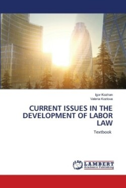 Current Issues in the Development of Labor Law