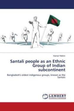 Santali people as an Ethnic Group of Indian subcontinent