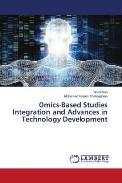 Omics-Based Studies Integration and Advances in Technology Development