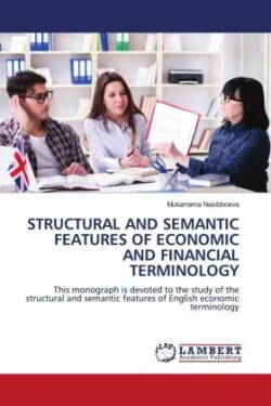 Structural and Semantic Features of Economic and Financial Terminology