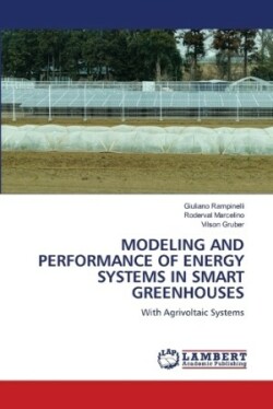 Modeling and Performance of Energy Systems in Smart Greenhouses