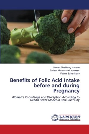 Benefits of Folic Acid Intake before and during Pregnancy