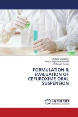 FORMULATION & EVALUATION OF CEFUROXIME ORAL SUSPENSION