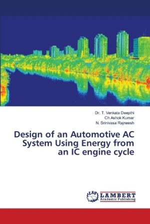 Design of an Automotive AC System Using Energy from an IC engine cycle