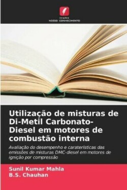 Utilização de misturas de Di-Metil Carbonato-Diesel em motores de combustão interna