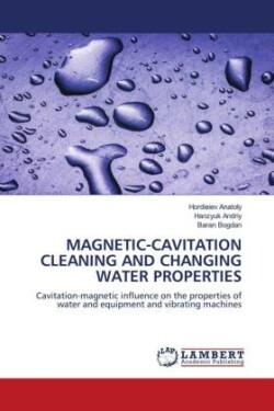 Magnetic-Cavitation Cleaning and Changing Water Properties