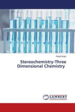 Stereochemistry-Three Dimensional Chemistry