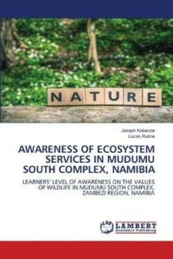 Awareness of Ecosystem Services in Mudumu South Complex, Namibia