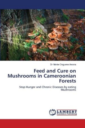 Feed and Cure on Mushrooms in Cameroonian Forests