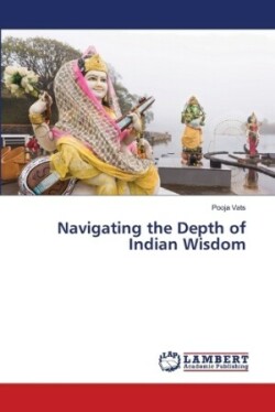 Navigating the Depth of Indian Wisdom
