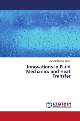 Innovations in Fluid Mechanics and Heat Transfer