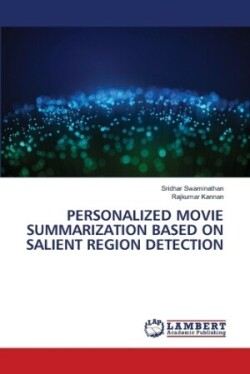 Personalized Movie Summarization Based on Salient Region Detection