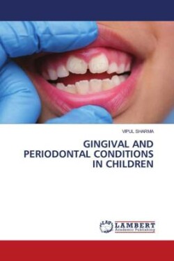 Gingival and Periodontal Conditions in Children