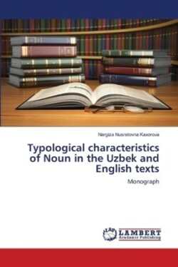 Typological characteristics of Noun in the Uzbek and English texts