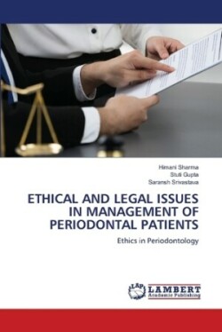 Ethical and Legal Issues in Management of Periodontal Patients