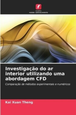 Investiga��o do ar interior utilizando uma abordagem CFD