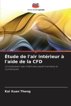 �tude de l'air int�rieur � l'aide de la CFD