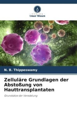 Zelluläre Grundlagen der Abstoßung von Hauttransplantaten