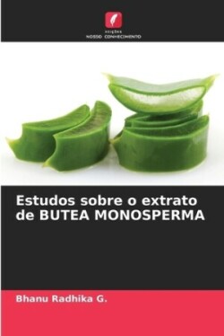 Estudos sobre o extrato de BUTEA MONOSPERMA