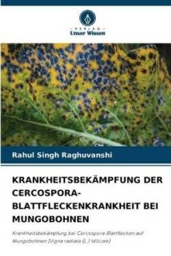 Krankheitsbekämpfung Der Cercospora-Blattfleckenkrankheit Bei Mungobohnen