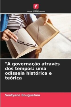 "A governação através dos tempos