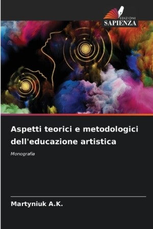 Aspetti teorici e metodologici dell'educazione artistica