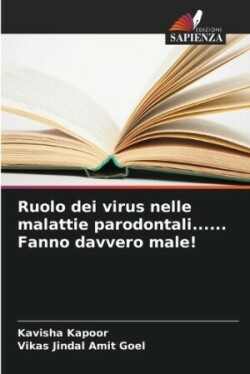 Ruolo dei virus nelle malattie parodontali...... Fanno davvero male!