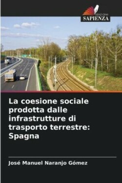 coesione sociale prodotta dalle infrastrutture di trasporto terrestre