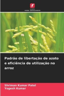 Padr�o de liberta��o de azoto e efici�ncia de utiliza��o no arroz