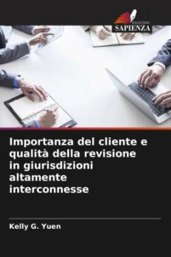 Importanza del cliente e qualit� della revisione in giurisdizioni altamente interconnesse