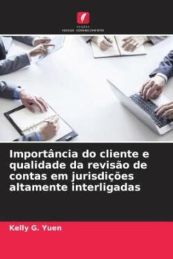 Importância do cliente e qualidade da revisão de contas em jurisdições altamente interligadas