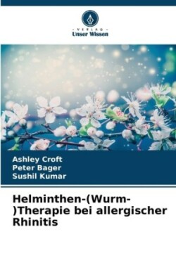 Helminthen-(Wurm-)Therapie bei allergischer Rhinitis