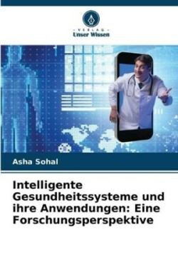 Intelligente Gesundheitssysteme und ihre Anwendungen