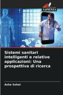 Sistemi sanitari intelligenti e relative applicazioni