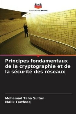 Principes fondamentaux de la cryptographie et de la sécurité des réseaux