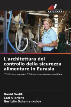 L'architettura del controllo della sicurezza alimentare in Eurasia